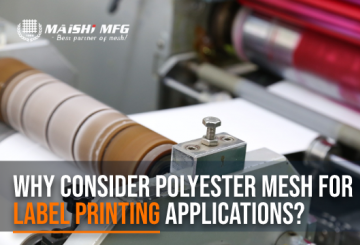 Why Consider Polyester Mesh for Label Printing Applications